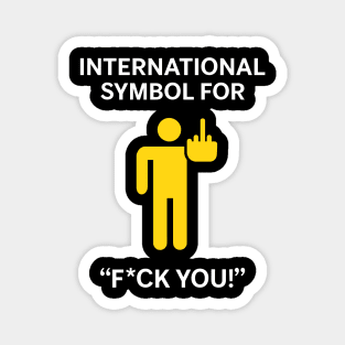International Symbol for F*ck You Explicit Adult Humor Magnet
