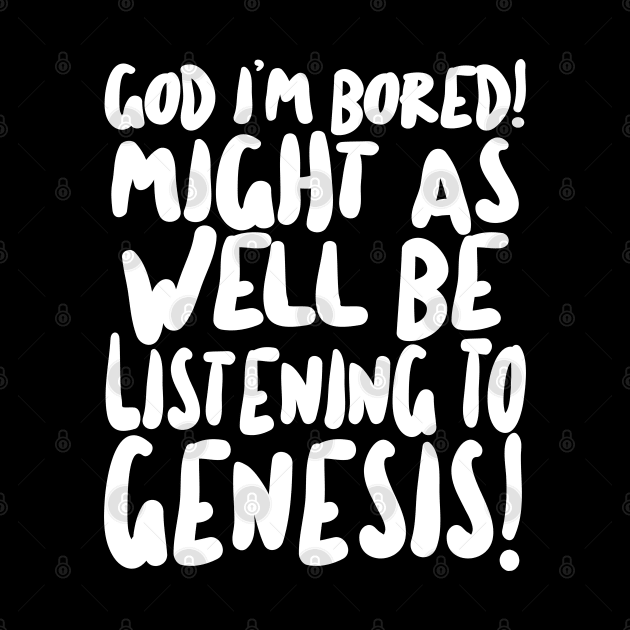 God I'm Bored! Might as well be listening to Genesis! Rick/The Young Ones by DankFutura