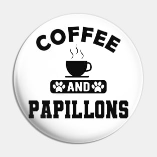 Papillon Dog - Coffee and papillons Pin