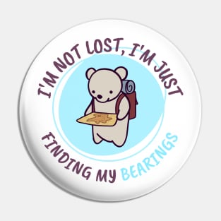 I'm not lost I'm just finding my Bearings Pin