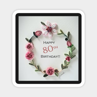 Printed Paper Quilling Art. 80th flower wreath. Any Occasion. Anniversary. Birthday. Wedding. Mother&amp;#39;s day gift. Love card Magnet