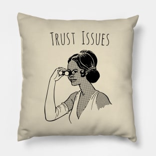 Trust Issues Pillow