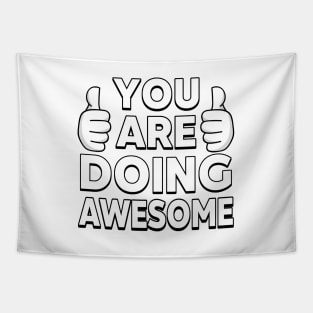 You Are Doing Awesome Tapestry