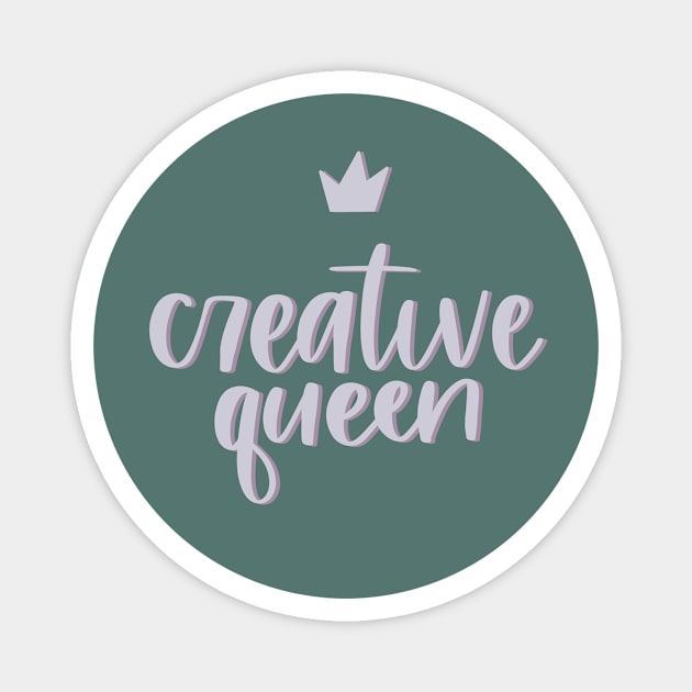 Creative queen Magnet by The Letters mdn