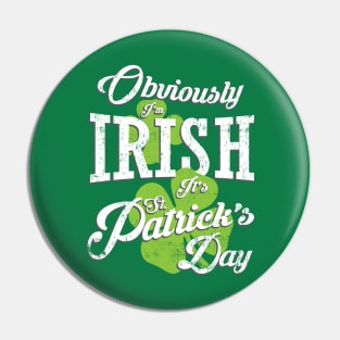 Obviously I'm Irish, St Patricks Day Party Retro Design Pin