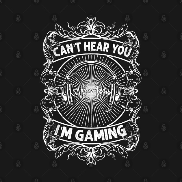 Can't Hear You I'm Gaming Funny Vintage Retro Gamer Gift Headset by Herotee