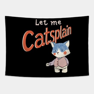 Cute Sassy Let me Catsplain Tapestry