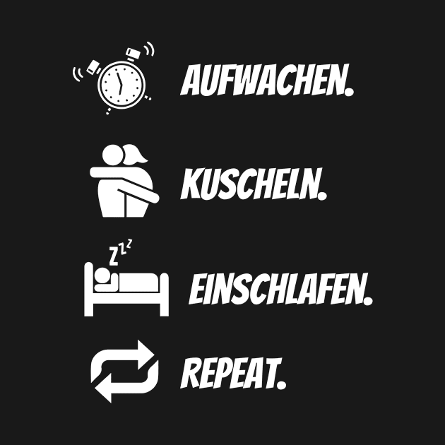 Repeat T-Shirt Aufwachen Kuscheln Einschlafen by Bungee150