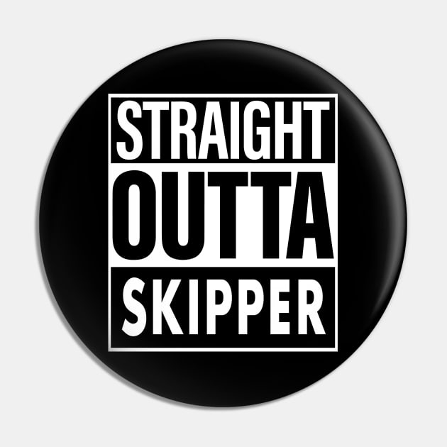 Skipper Name Straight Outta Skipper Pin by ThanhNga