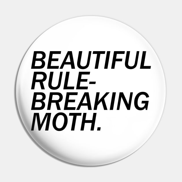 Beautiful Rule-Breaking Moth Pin by kimstheworst