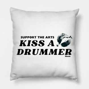 Support The Arts - Kiss A Drummer Pillow