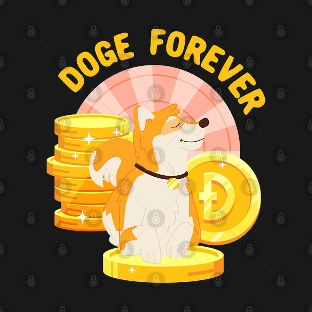 Disover Doge coin forever crypto - Doge Forever - T-Shirt