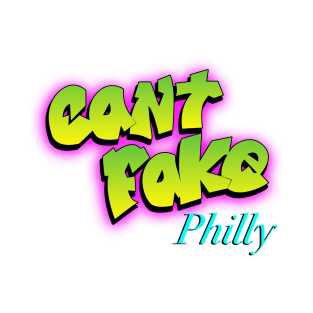 Can't Fake Philly T-Shirt