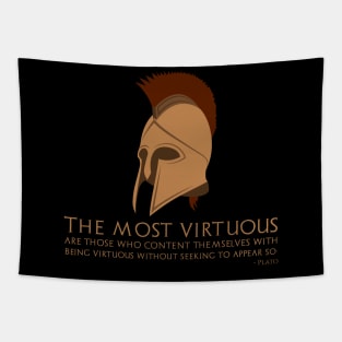 The most virtuous are those who content themselves with being virtuous without seeking to appear so. - Plato Tapestry