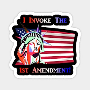 I Invoke the 1st Amendment Magnet