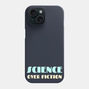 Science over Fiction Phone Case