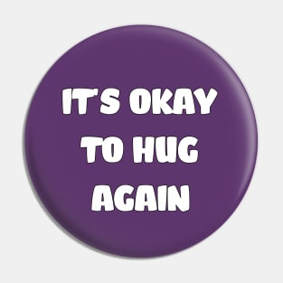 its okay to hug again Pin