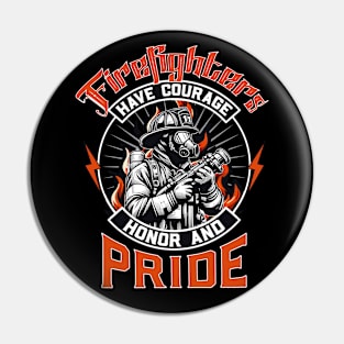 Firefighters Have Courage Honor & Pride Pin