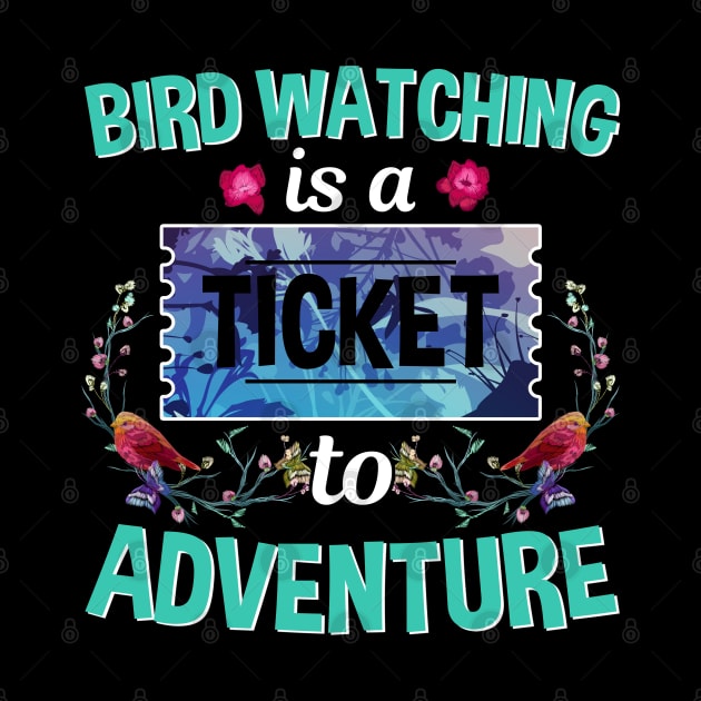 Bird Watching Is A Ticket To Adventure by White Martian