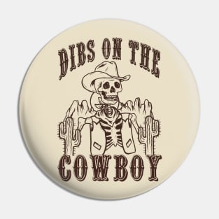 Dibs on the cowboy Pin