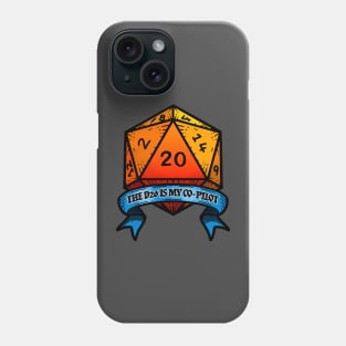 The D20 is my co-pilot Phone Case