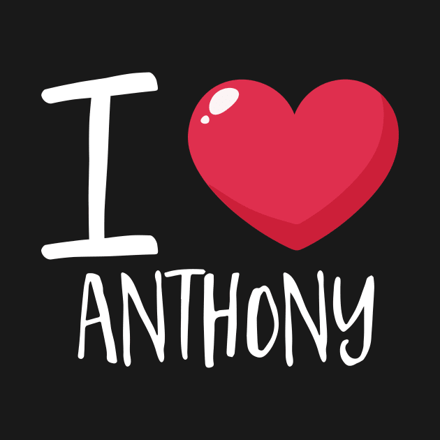 I Love Anthony by Podycust168