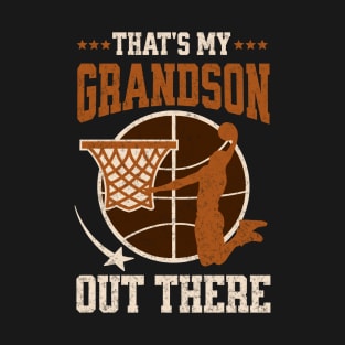 That's My Grandson Out There Funny Basketball Grandma T-Shirt