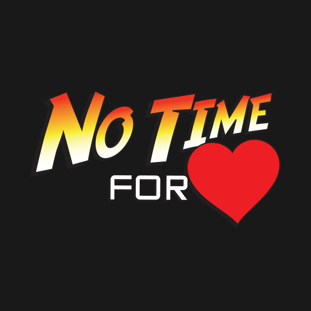 No Time For Love