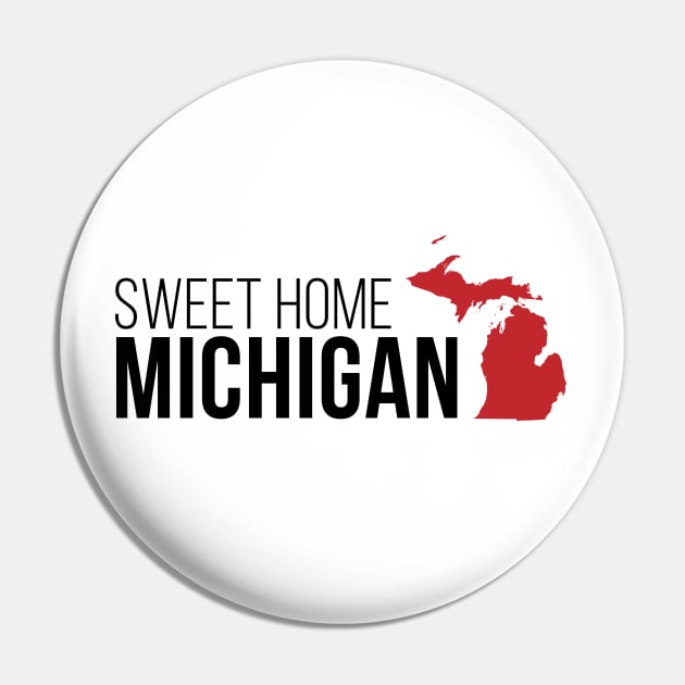 Sweet Home Michigan Pin by Novel_Designs