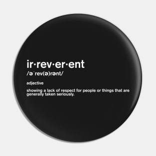 Irreverent Pin