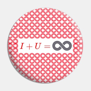 I plus u equal infinity love Valentines ,brafdesign Pin