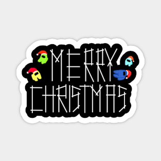 merry christmas among us Magnet