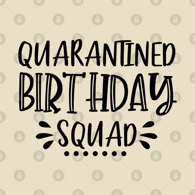 Quarantined Birthday Squad by SrboShop