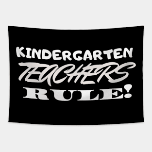 Kindergarten Teachers Rule! Tapestry