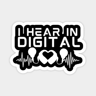 I Hear in Digital Magnet