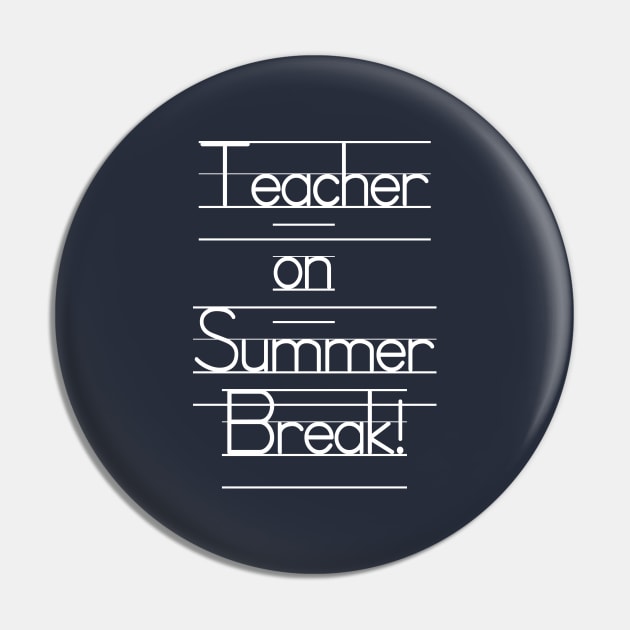 Teacher on Summer Break! Vacation Mode Pin by We Love Pop Culture