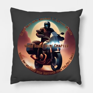 When Souls Were Crafted Motorcycles Bestowed Upon The Free Souls 2 Pillow