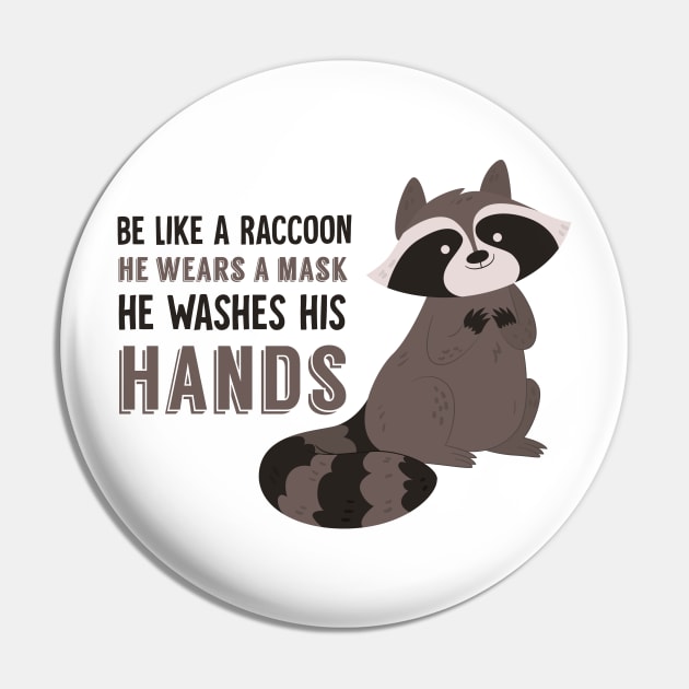 Raccoon Cute Animal Adorable Furry Wash Hands Quarantine Pin by Mellowdellow