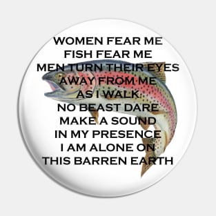 Women fear me Fish fear me Pin