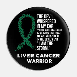 The Devil- Liver cancer Awareness Support Ribbon Pin