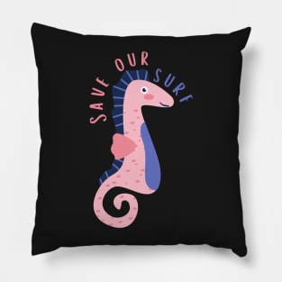 Seahorse Save Our Surf Pillow