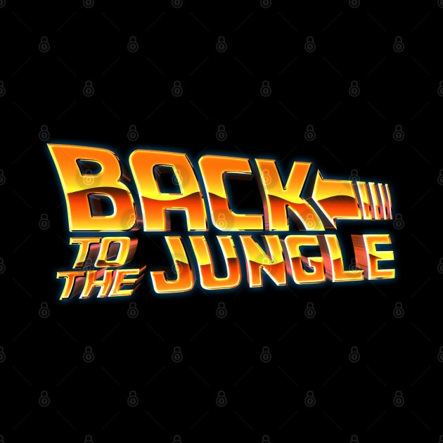 Back to the Jungle by Drum And Bass Merch