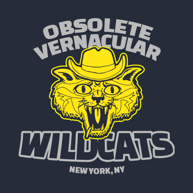 Obsolete Vernacular Wildcats by tabners