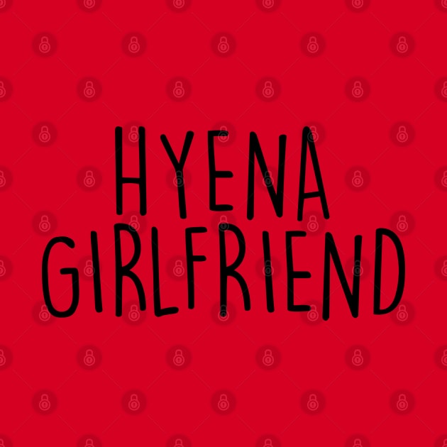 Hyena Girlfriend by Hank Hill