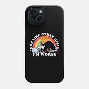 I’m not like other girls I’m worse possum Phone Case