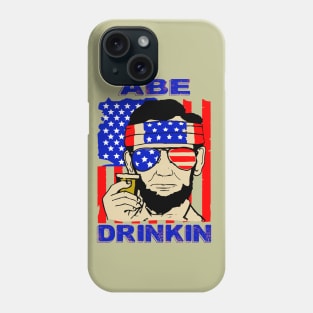 Abe drinkin..Abraham lincoln 4th july celebration gift Phone Case