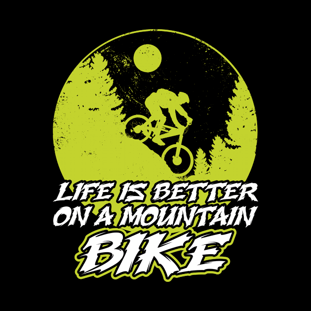 Better On A Mountain Bike by TK Store