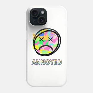 ANNOYED,displeased look Phone Case