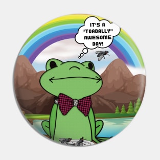 It'a a totally awesome day, frog Pin