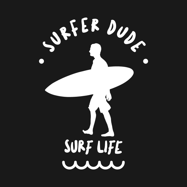 SURFER Dude White - Funny Sports Surfing Quotes by SartorisArt1